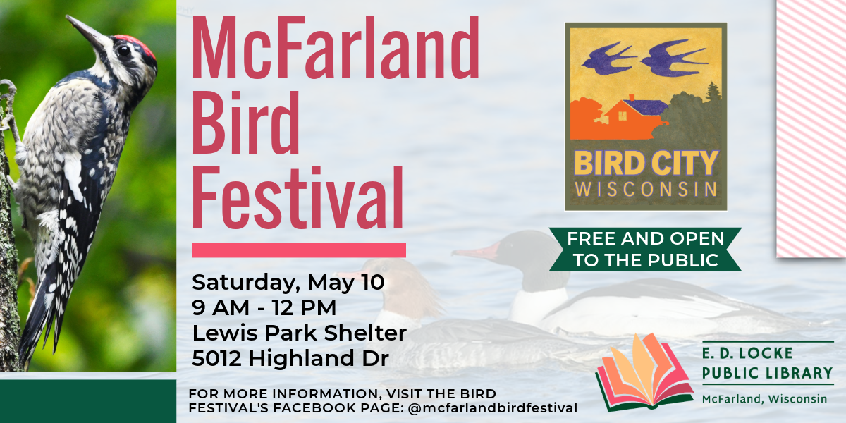The McFarland Bird Festival will take place Saturday, May 10 from 9 AM to 12 PM at the Lewis Park Shelter.  This event is free and open to the public