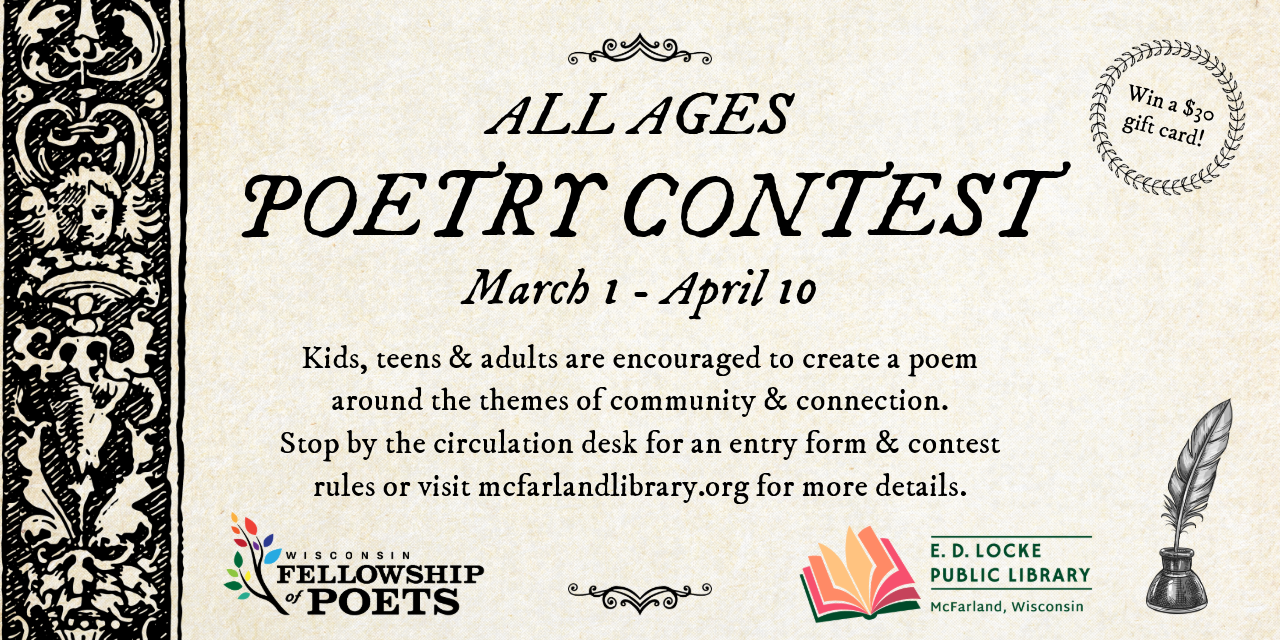 All ages poetry contest March 1 - April 10. 