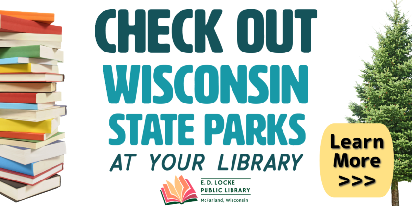 Check Out Wisconsin State Parks at your library. Learn More >>>